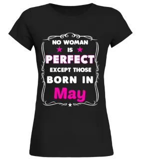 No Woman is perfect except those Born In May Camiseta cuello redondo Mujer